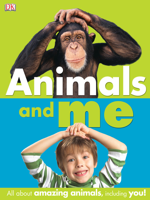 Title details for Animals and Me by DK - Available